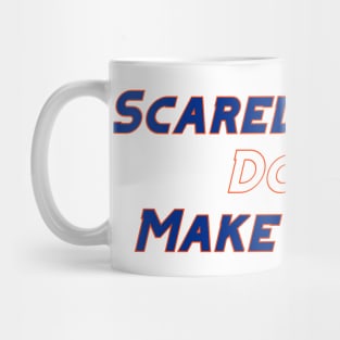 Scared Money Don't Make Money Mug